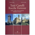 Maurizio Naldini e Domenico Taddei - Torri Castelli Rocche Fortezze
